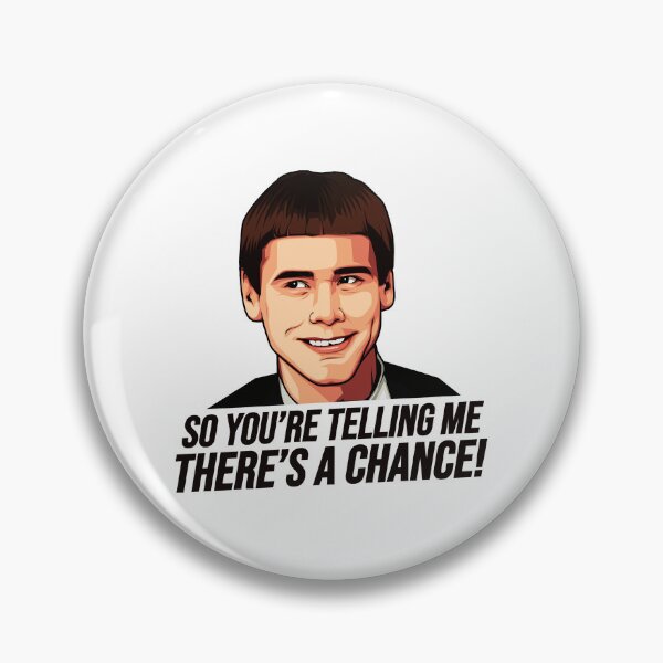 Item preview, Dumb And Dumber, So You're Telling Me There's A Chance  designed and sold by dwightzz1x.