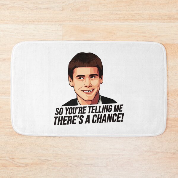 Item preview, Dumb And Dumber, So You're Telling Me There's A Chance  designed and sold by dwightzz1x.