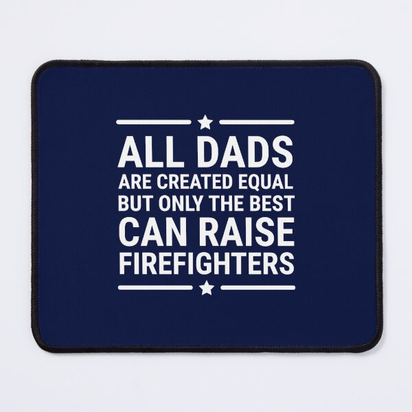 Item preview, All Dads Are Created Equal Firefighter  designed and sold by dariuselmer.