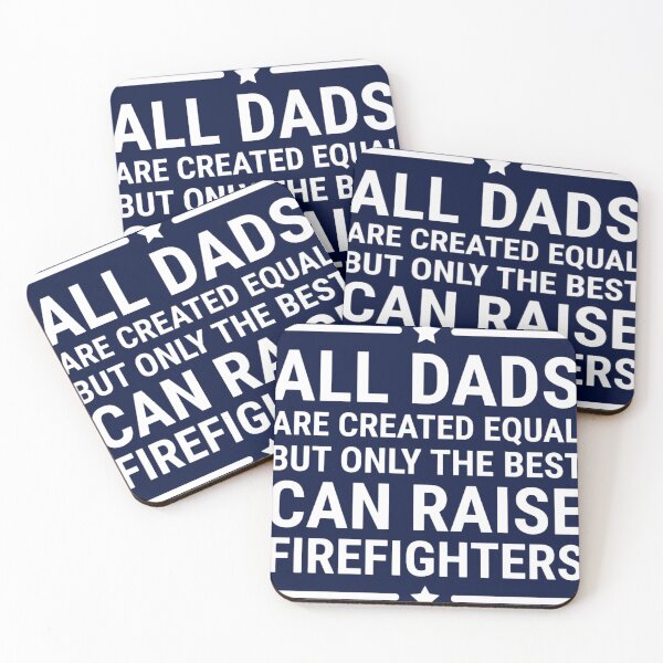 Item preview, All Dads Are Created Equal Firefighter  designed and sold by dariuselmer.