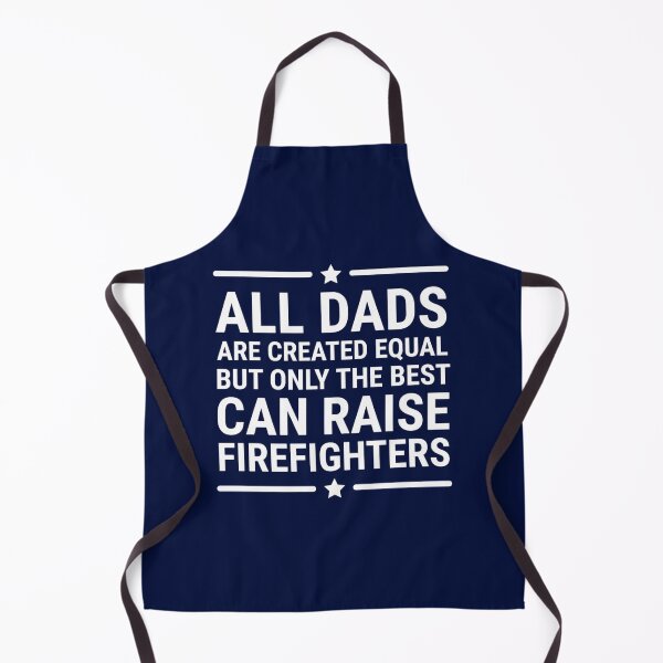 Item preview, All Dads Are Created Equal Firefighter designed and sold by dariuselmer.