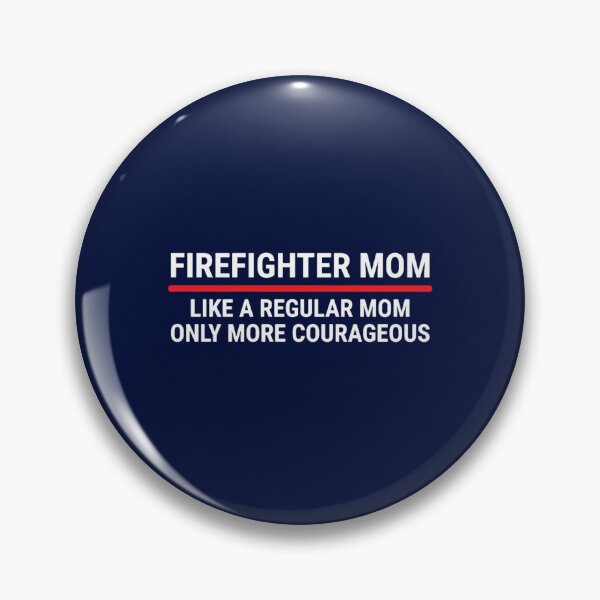Item preview, Cool Firefighter Mom Courageous Firewoman  designed and sold by dariuselmer.
