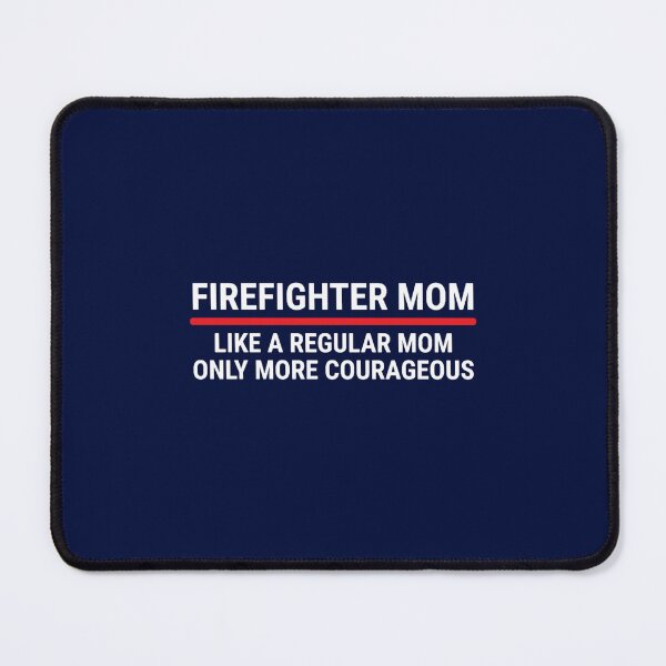 Item preview, Cool Firefighter Mom Courageous Firewoman  designed and sold by dariuselmer.