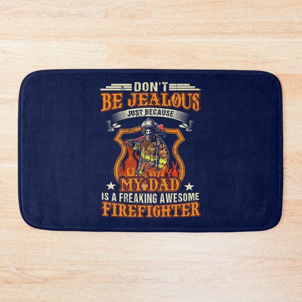 Item preview, Don_t Be Jealous Just Because My Dad Is A Freaking Awesome Firefighter designed and sold by dariuselmer.