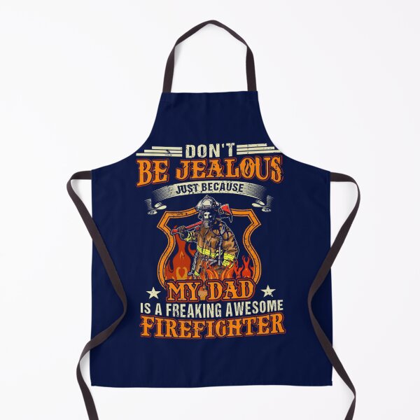 Item preview, Don_t Be Jealous Just Because My Dad Is A Freaking Awesome Firefighter designed and sold by dariuselmer.