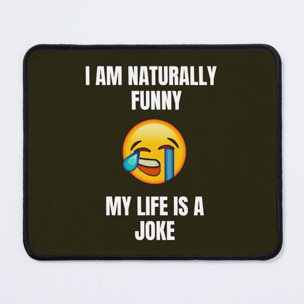 Item preview, I Am Naturally Funny My Life Is A Joke Oversized(1) designed and sold by MagiCatsophia.