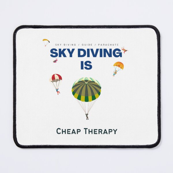 Item preview, Sky diving is cheap therapy designed and sold by Shilohsimage.