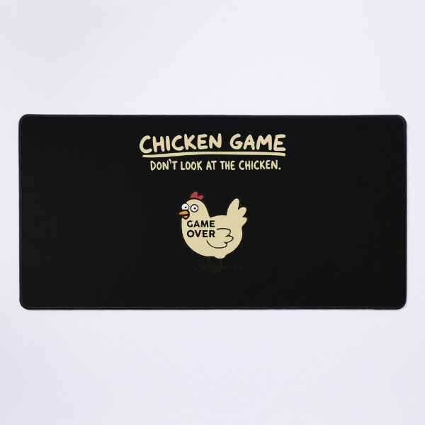 Item preview, Chicken Game - Dont Look At The Chicken  designed and sold by NakishaHailstoc.