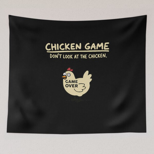 Item preview, Chicken Game - Dont Look At The Chicken  designed and sold by NakishaHailstoc.