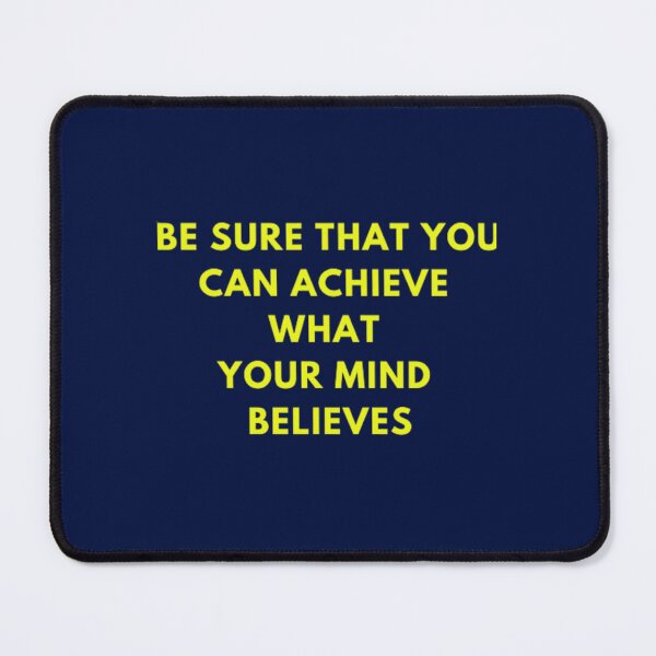 Item preview, Be sure that you can achieve what your mind believes designed and sold by jacinthaella.