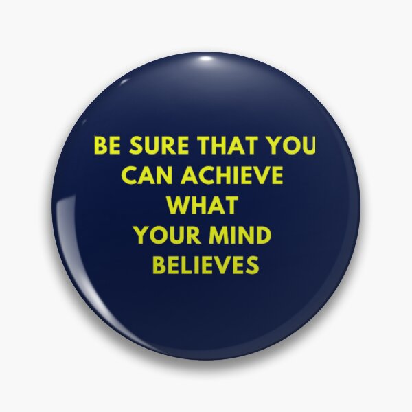Item preview, Be sure that you can achieve what your mind believes designed and sold by jacinthaella.