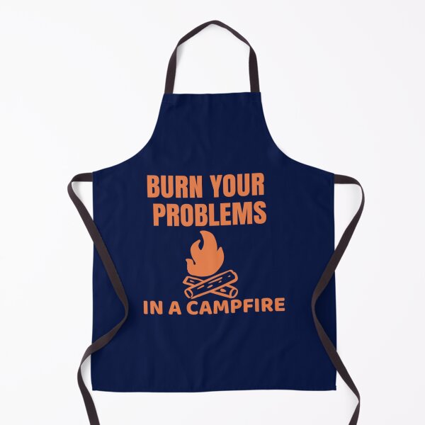 Item preview, Burn you problems in a campfire designed and sold by jacinthaella.