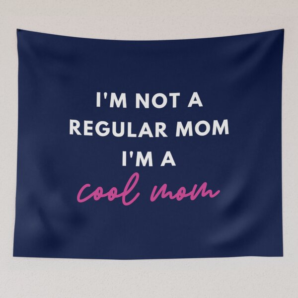 Item preview, I_m Not A Regular Mom I_m A Cool Mom designed and sold by jacinthaella.