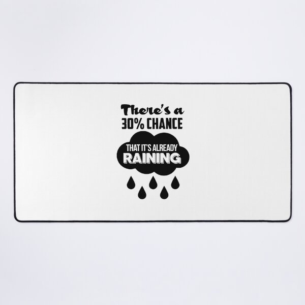 Item preview, Mean Girls Theres a 30 Chance That Its Already Raining  designed and sold by jacinthaella.