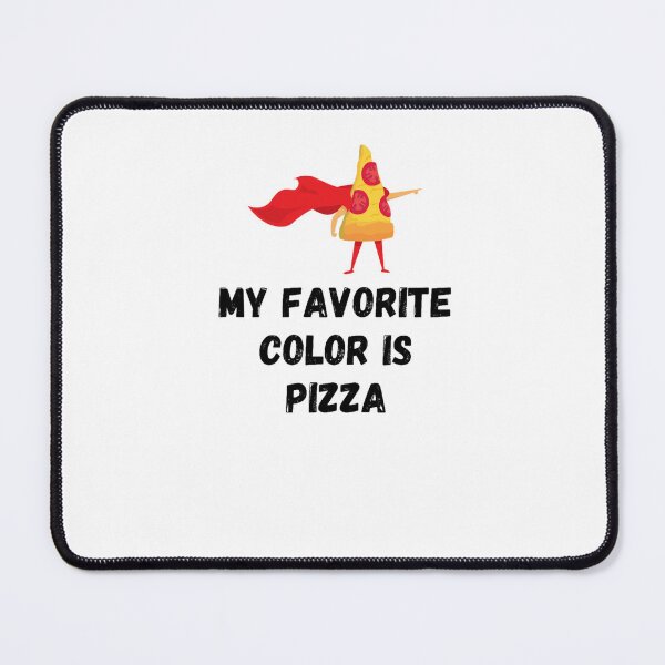 Item preview, of My Favorite Color Is Pizza  designed and sold by AdamLindgren.