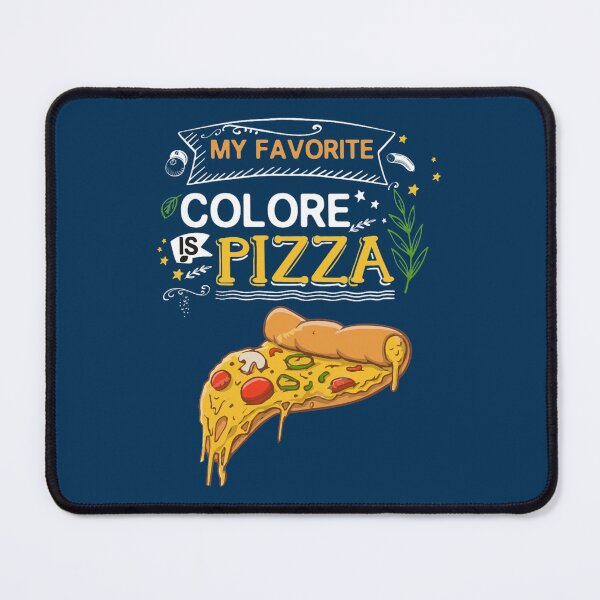 Item preview, funny and colorful My Favorite Color Is Pizza,My Favorite Color Is Pizza Pizza designed and sold by AdamLindgren.
