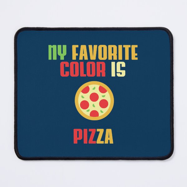 Item preview, my favorite color is pizza designed and sold by AdamLindgren.