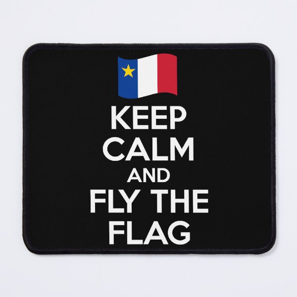 Item preview, Acadian Pride Keep Calm and Fly the Flag designed and sold by TheTrendsDesk.