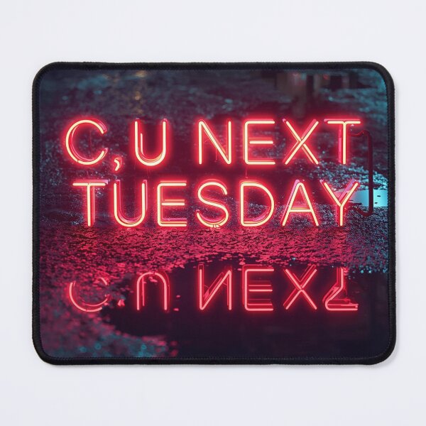 Item preview, C U Next Tuesday Neon Sign designed and sold by Peter&Son General Store .