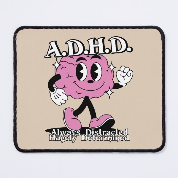 Item preview, A.D.H.D. – Always Distracted, Hugely Determined. designed and sold by Milena R..