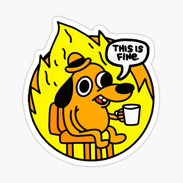 Item preview, This Is Fine - Funny Meme designed and sold by GillesMarion.
