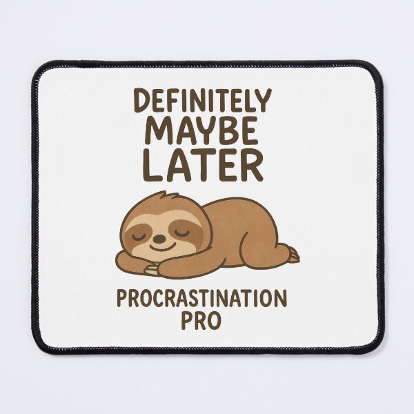 Item preview, Definitely Maybe Later - Cute Sloth Procrastination Humor Design designed and sold by inkoutninja.