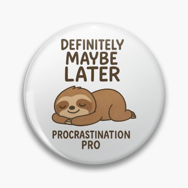 Item preview, Definitely Maybe Later - Cute Sloth Procrastination Humor Design designed and sold by inkoutninja.