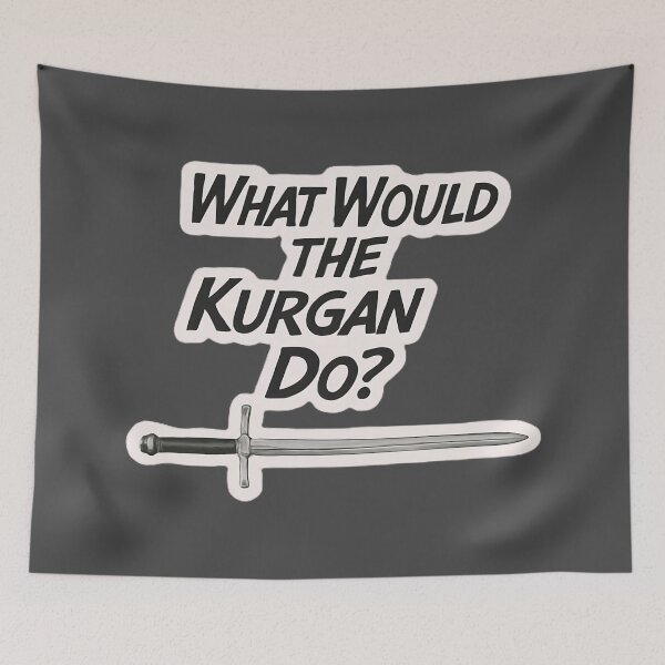 Item preview, Highlander Movie Artwork: What Would the Kurgan Do? designed and sold by PinUpPizzazz.