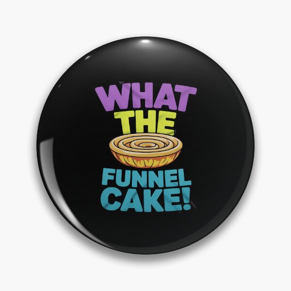 Item preview, What The Funnel Cake designed and sold by PeteHomenick.