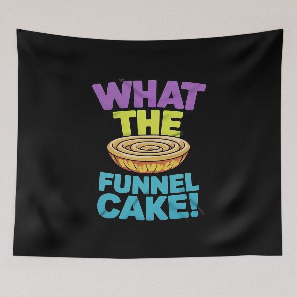 Item preview, What The Funnel Cake designed and sold by PeteHomenick.