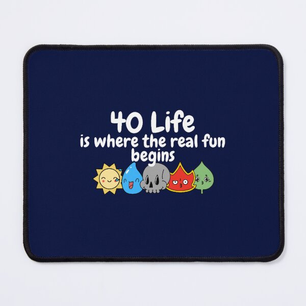 Item preview, 40 Life is where the real fun begins MTG Inspired designed and sold by TitusStephen.