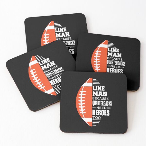 Item preview, American Football Lineman because Quarterbacks need Heroes 		 designed and sold by blqwitakffr77.