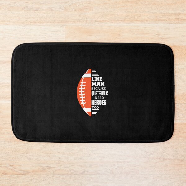 Item preview, American Football Lineman because Quarterbacks need Heroes 		 designed and sold by blqwitakffr77.