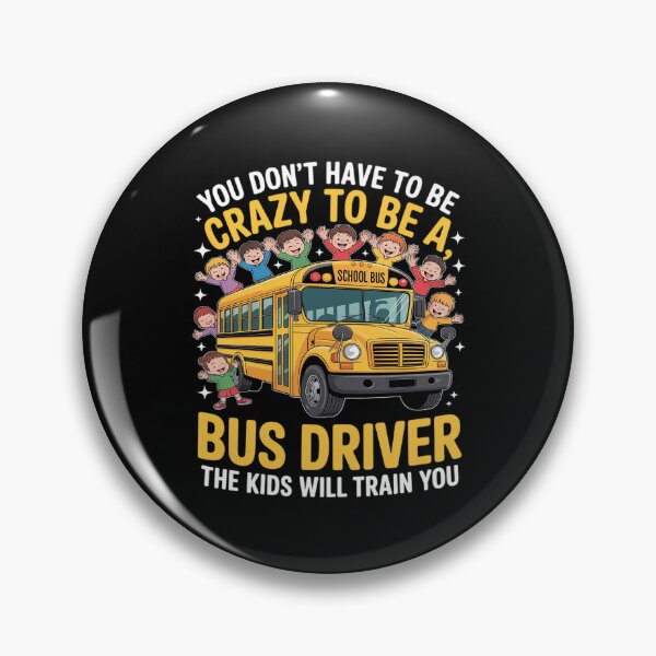 Item preview, You Don't Have to Be Crazy School Bus Driver designed and sold by itsnothatweird.