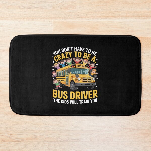 Item preview, You Don't Have to Be Crazy School Bus Driver designed and sold by itsnothatweird.