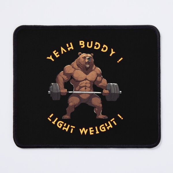 Item preview, Yeah Buddy Light Weight designed and sold by IronClaw-POD.
