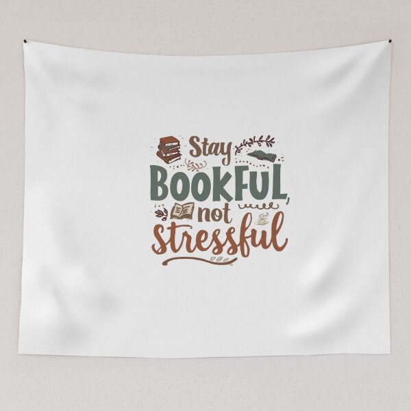 Item preview, Stay bookful not stressful – Funny Reading Quote Design designed and sold by Happyhoo1.