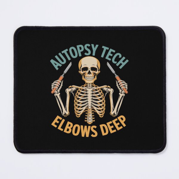 Item preview, Autopsy Tech Funny Skeleton Elbows Deep Pathology designed and sold by petrichorsworld.