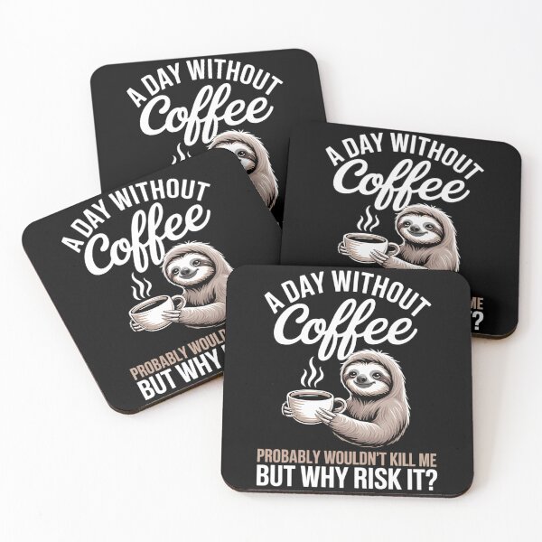 Item preview, A Day Without Coffee Sloth Funny Coffee Drinking designed and sold by Formatage.