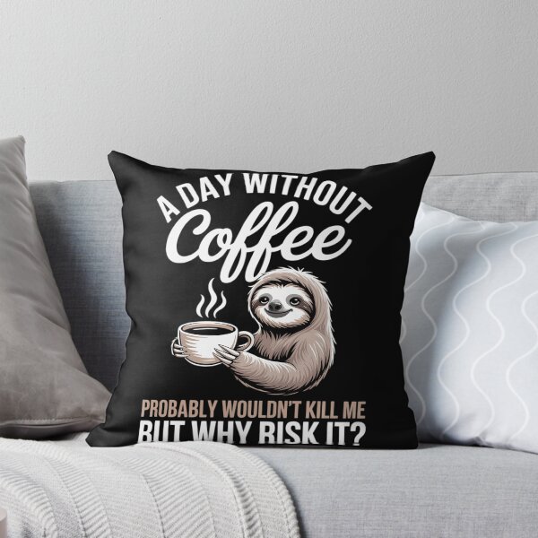 Item preview, A Day Without Coffee Sloth Funny Coffee Drinking designed and sold by Formatage.