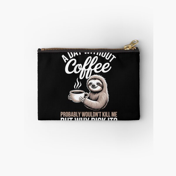 Item preview, A Day Without Coffee Sloth Funny Coffee Drinking designed and sold by Formatage.