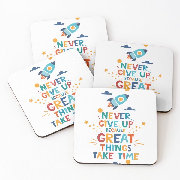 Item preview,  Never Give Up Great Things Take Time Quote designed and sold by Happyfreedom.