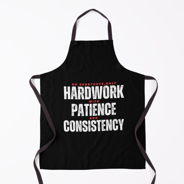 Item preview, Hard Work Patience And Consistency designed and sold by WarriorsArmour.