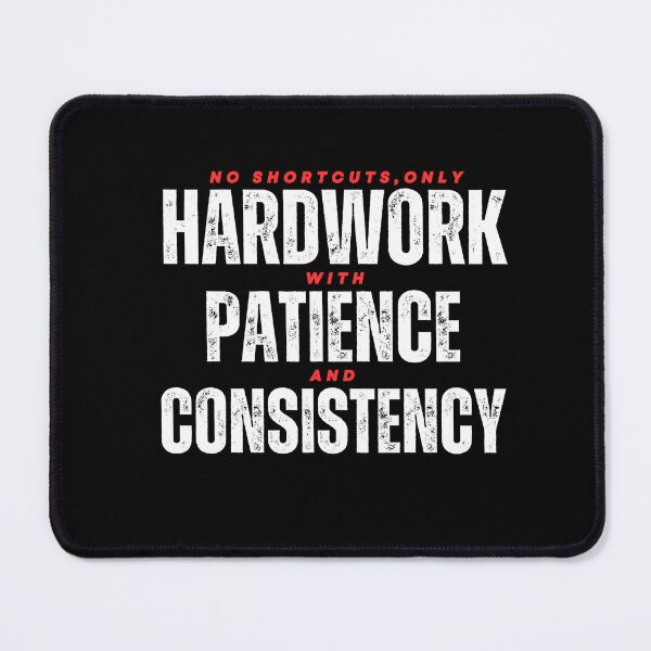 Item preview, Hard Work Patience And Consistency designed and sold by WarriorsArmour.
