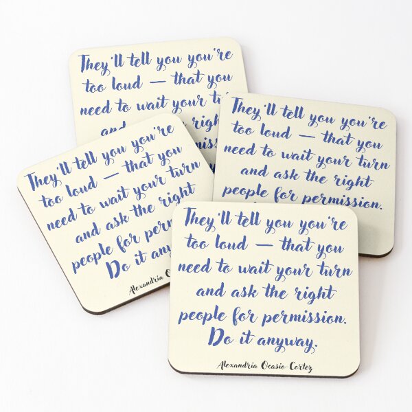 Item preview, They’ll tell you . . .  Alexandria Ocasio-Cortez Quotation designed and sold by CharlottePlaceArt.