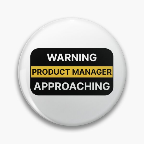 Item preview, Warning Product Manager approaching designed and sold by Jiben44.