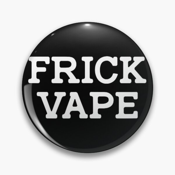 Item preview, Frick Vape 		 designed and sold by axyzqxky57.