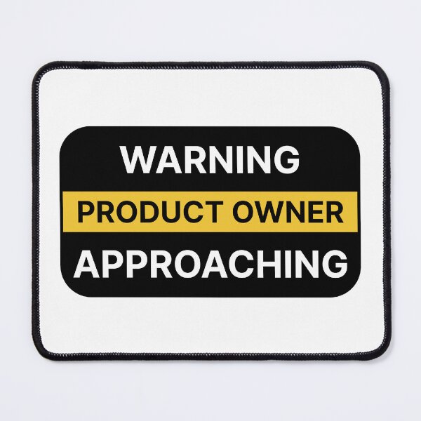 Item preview, Warning Product Owner approaching designed and sold by Jiben44.