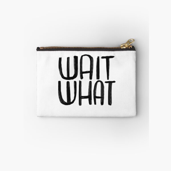 Item preview, wait what designed and sold by badlydrawnbabe.