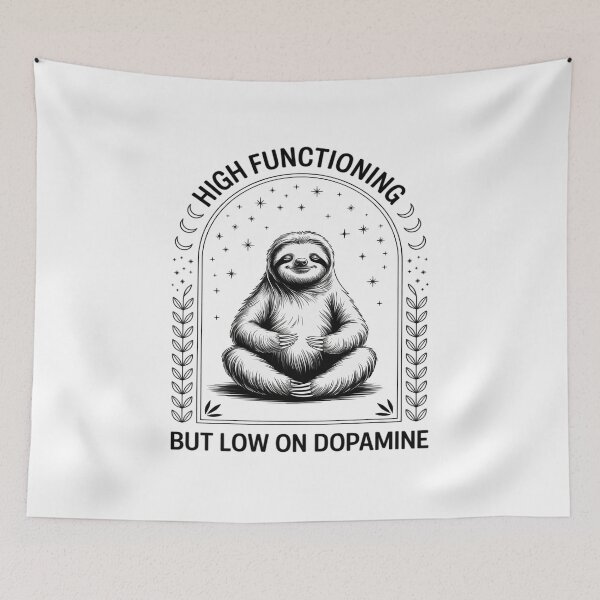 Item preview, ADHD Sloth High Functioning But Low on Dopamine designed and sold by Formatage.